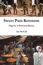 Sweet Pass Kerosene - Ian McCall