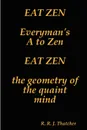 Eat Zen - R. R. J. Thatcher