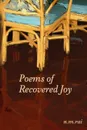 Poems of Recovered Joy - N.M. Rai