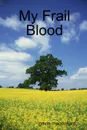 My Frail Blood - gavin macdonald