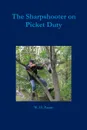 The Sharpshooter on Picket Duty - William Payne