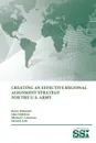 Creating an Effective Regional Alignment Strategy for The U.S. Army - David S. Lyle, Strategic Studies Institute, U.S. Army War College