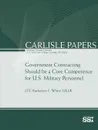 Government Contracting Should Be A Core Competence for U.S. Military Personnel - Strategic Studies Institute, U.S. Army War College, USAR Lieutenant Colonel Katherin White