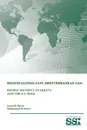 Regionalizing East Mediterranean Gas. Energy Security, Stability, and The U.S. Role - Mohammed El-Katiri, Strategic Studies Institute, U.S. Army War College