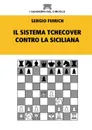 Il Sistema Tchecover contro la Siciliana - Sergio Fumich