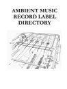 Ambient Music Record Label Directory - Adrian Harward