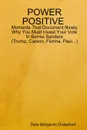 POWER POSITIVE Moments That Document Nicely Why You Must Invest Your Vote In Bernie Sanders (Trump, Carson, Fiorina and Paul) - Dale Benjamin Drakeford