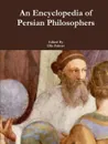 An Encyclopedia of Persian Philosophers - Ellis Palmer