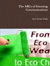 The ABCs of Greening Communications - Sylvia Hoehns Wright