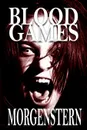 BLOOD GAMES - Marc Morgenstern