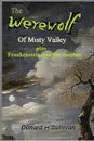 The Werewolf of Misty Valley. plus Frankenstein and the Zombies - Donald Sullivan