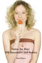 Seize the Day. 250 Anecdotes and Stories - David Bruce