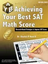 Achieving Your Best SAT Math Score - Charles P. Kost II