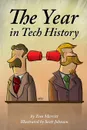 The Year in Tech History - Tom Merritt, Scott Johnson