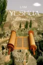 I Am Yeshua. The Celestial Prophet - Laroya