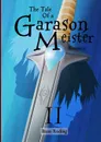 The Tale of a Garason Meister Part II - Bram Roding