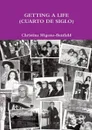 GETTING A LIFE (CUARTO DE SIGLO) - Christina Migone-Benfield