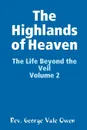 The Highlands of Heaven - Rev. George Vale Owen