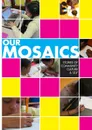 Our Mosaics. Stories of Community, Culture, and Self - Student Press Initiative