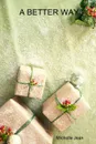 A Better Way - Michelle Jean