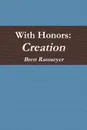 With Honors. Creation - Brett Ramseyer