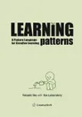 Learning Patterns. A Pattern Language for Creative Learning - Takashi Iba