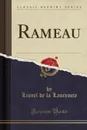 Rameau (Classic Reprint) - Lionel de la Laurencie