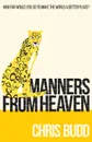 Manners from Heaven - Chris Budd