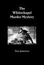 The Whitechapel Murder Mystery - Rob Hamilton