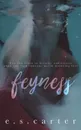 Feyness - E S Carter