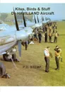 Kites, Birds . Stuff - de Havilland Aircraft - P. D. Stemp