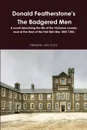 Donald Featherstone.s the Badgered Men a Novel Describing the Life of the Victorian Cavalry Man at the Time of the First Sikh War 1845-1846 - John Curry, Donald Featherstone