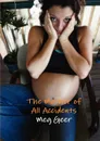 The Mother of All Accidents - Meg Geer