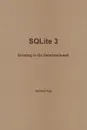 Sqlite 3 - Einstieg in Die Datenbankwelt - Kay Droessler, Hartmut Kay