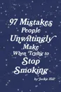 97 Mistakes People Unwittingly Make When Trying to Stop Smoking - Jackie Hill