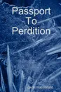 Passport to Perdition - Gavin MacDonald