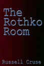 The Rothko Room - Russell Cruse