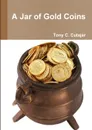 A Jar of Gold Coins - Tony C. Cutajar