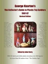 George Kearton.s The Collectors Guide to Plastic Toy Soldiers 1947-1987 Revised Edition - John Curry, George Kearton