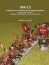 DBA 2.2 Simple Ancient and Medieval Wargaming Rules Including Dbsa and DBA 1.0 - John Curry, Phil Barker, Richard Bodley Scott