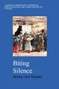 Biting Silence - Arturo Von Vacano