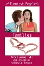 The Funniest People in Families, Volume 4. 250 Anecdotes - David Bruce