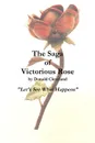 The Saga of Victorious Rose - Donald Cleveland