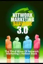 Network Marketing Survival 3.0 - The Third Wave of Network Marketing.s Hottest Book - New Thrive Learning Institute