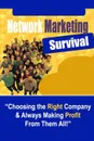 Network Marketing Survival - Choosing the Right Company . Always Making Profit from Them All. - New Thrive Learning Institute
