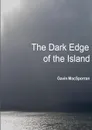 The Dark Edge of the Island - Gavin MacSporran