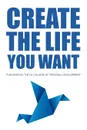 Create The Life You Want - Tony Nutley