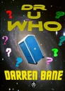 Dr U Who - Darren Bane