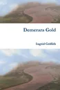 Demerara Gold - Ingrid Griffith