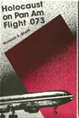 Holocaust on Pan Am Flight 073 - Hussain S. Shaffi